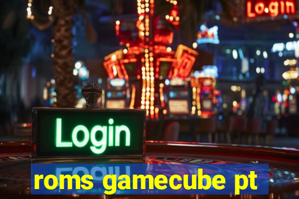 roms gamecube pt-br
